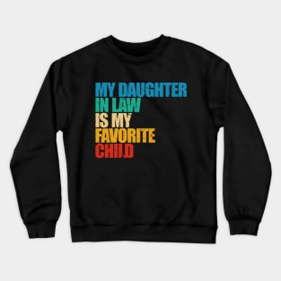 My Daughter In Law Is My Favorite Child Crewneck Sweatshirt